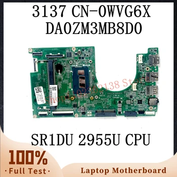 CN-0WVG6X 0WVG6X WVG6X DA0ZM3MB8D0 с материнской платой SR1DU 2955U CPU Для DELL Inspiron 11 3137 Материнская плата ноутбука 100% Полностью протестирована