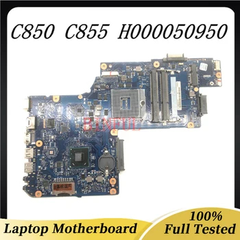 H000050950 Высокое Качество Для Toshiba Satellite C850 C855 L850 L855 Материнская плата ноутбука HD4000 HM70 100% Полностью Протестирована, Работает хорошо