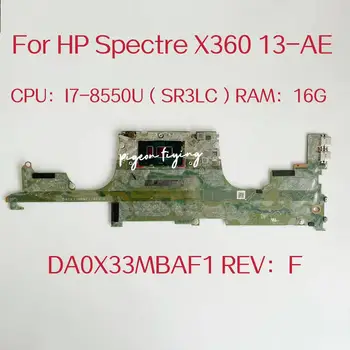 Материнская плата DA0X33MBAF1 для ноутбука HP SPECTRE X360 13-ae Процессор: I7-8550U SR3LC Оперативная память: 16G 100% Тест В порядке